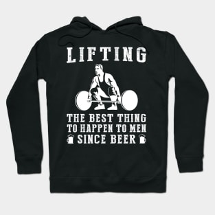 lifting the best thing to happen to men since beer wine Hoodie